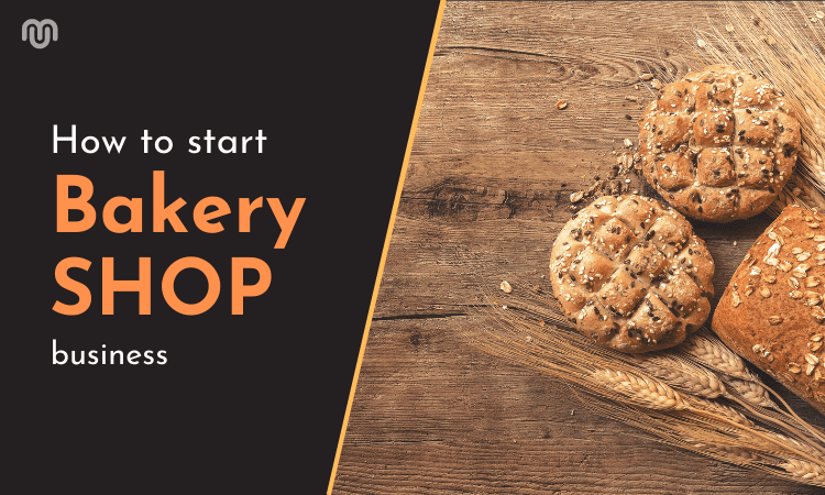 How to Start Bakery Business